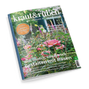 Titelblatt der Gartenzeitschrift „kraut&rüben“ mit der Aufschrift „Schöner. Wilder. Biogarten“. Im Vordergrund blühende rosa Rosen und grüne Stauden, Hintergrund unscharf mit Fensterläden. Textinhalte: „Großes Sommer-Gewinnspiel“, „EXTRA-BEILAGE Mit Haustieren natürlich leben“, „SAUERKIRSCHEN So finden Sie die richtige Sorte“, Haupttitel „Wild, sinnlich, sommerlich – Gestalten mit Rosen“.